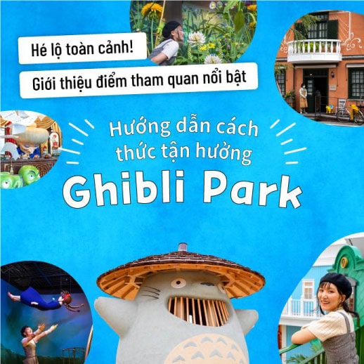 Ghibli Park Kí sự