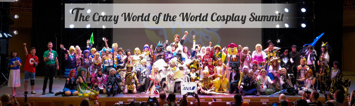 The Crazy World of the World Cosplay Summit